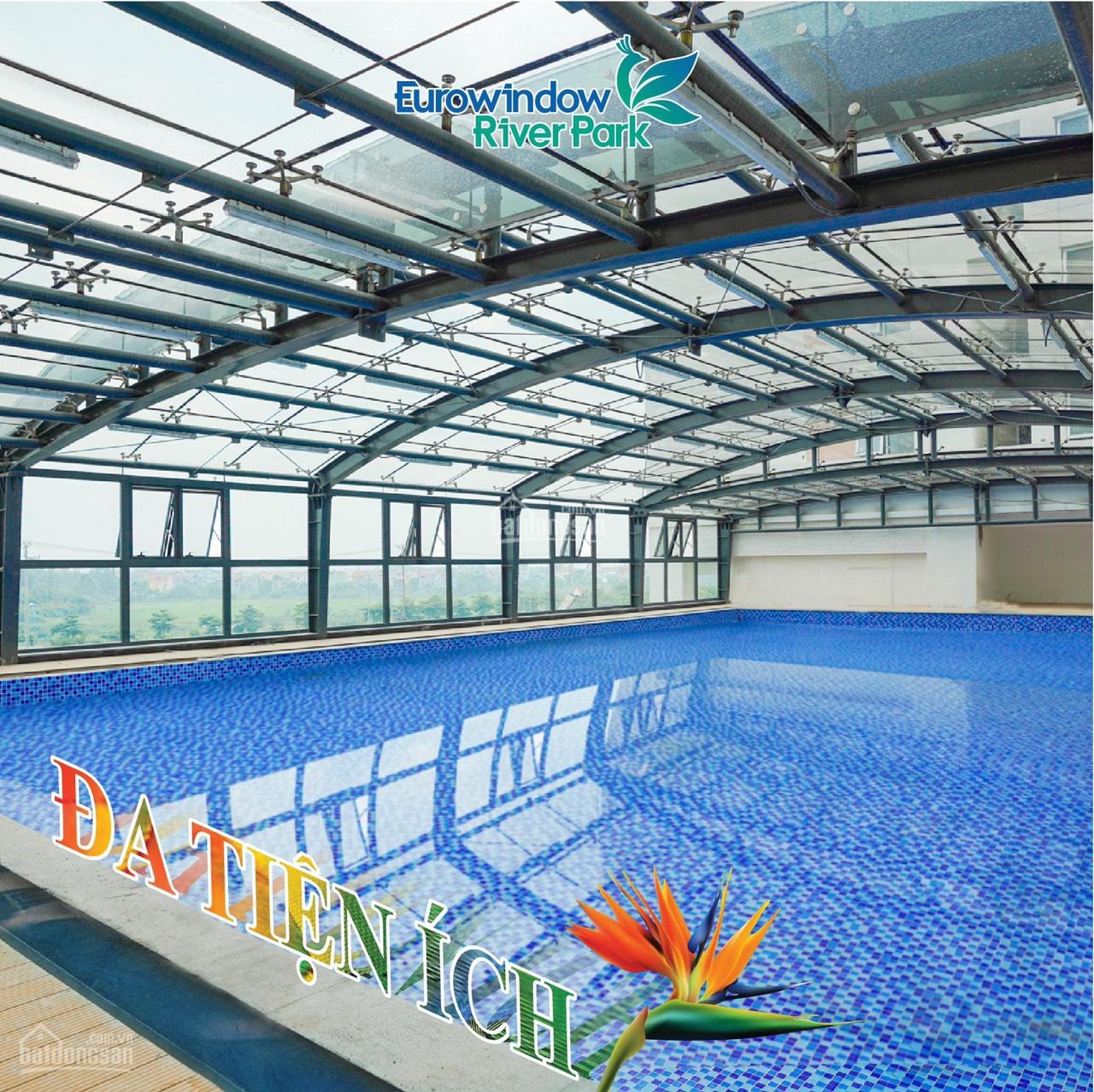 Cần bán chung cư eurowindow river park, nhà đẹp, view sông, GIÁ CHỈ TỪ 20.6TR/M2